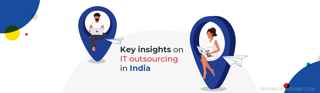 IT Outsourcing Services in India and the Lessons it Teaches Us