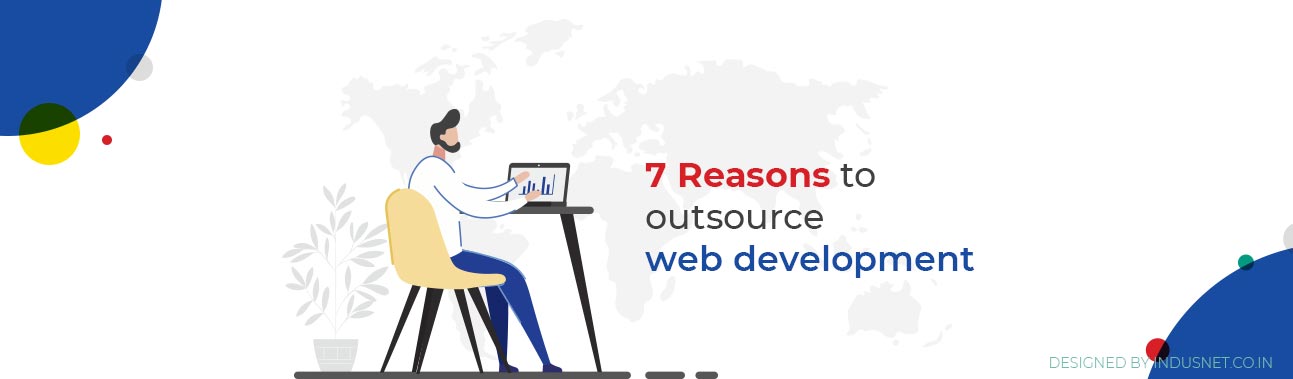 Top Reasons for Companies to Outsource Web Development Projects including Top Fortune 50