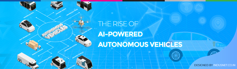 The Rise Of AI-Powered Autonomous Vehicles : Forces Powering The Evolution In The Auto Industry