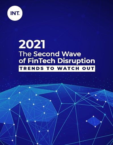 2021: The second wave of Fintech Disruption: Trends to watch out