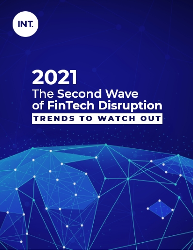 2021: The second wave of Fintech Disruption: Trends to watch out