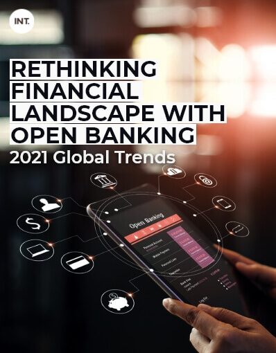 Rethinking Financial Landscape With Open Banking 2021 Global Trends