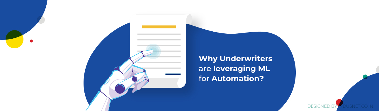 Intelligent Machine Learning Model Is Making Us Rethink The Underwriting Process