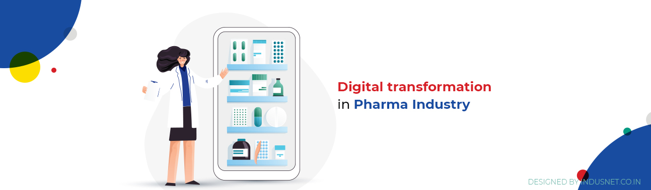 How Is Digital Transformation Driving Indian Pharmaceutical Sector Towards Global Leadership?