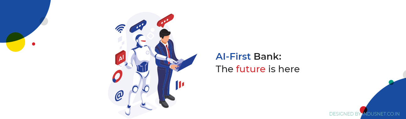 The Rise Of Next-Gen Banking- AI-First Bank