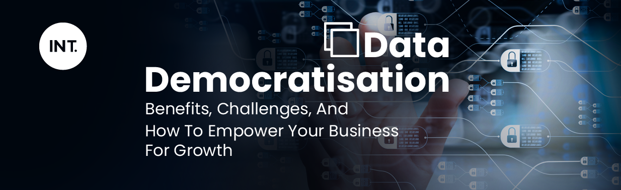 Democratising Data: Unleashing the Potential for Business Growth and Innovation