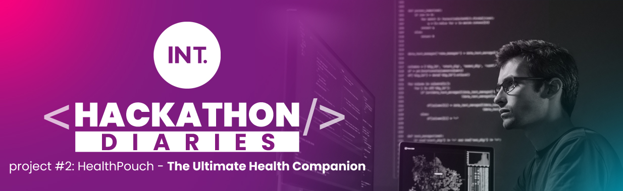 Hackathon Diaries #2 HealthPouch: The Ultimate Health Companion