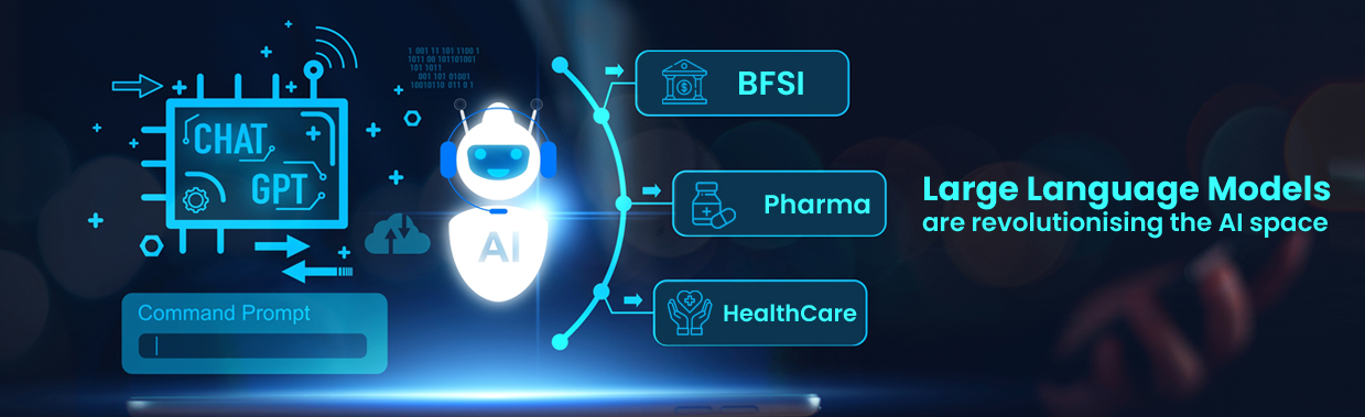 How the Large Language Models like GPT are revolutionising the AI space in all domains (BFSI, Pharma, and HealthCare)