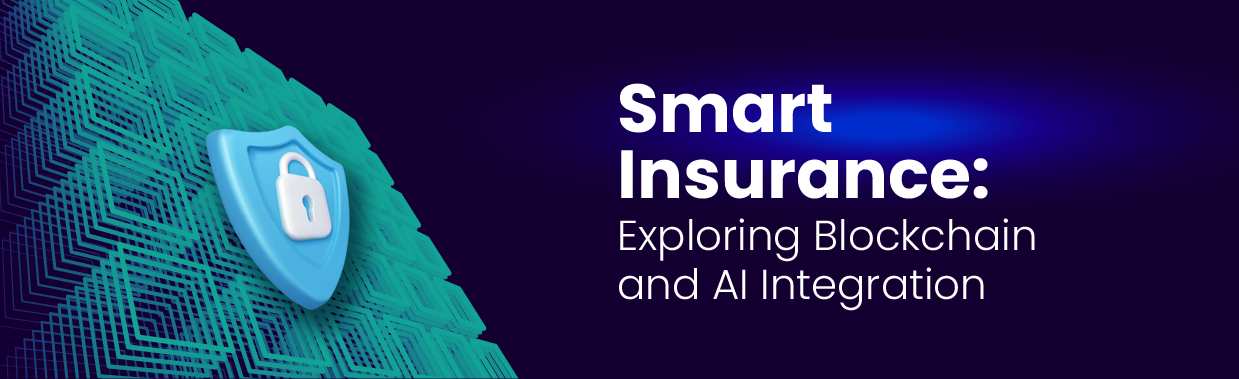 Smart Insurance: Exploring Blockchain and AI Integration