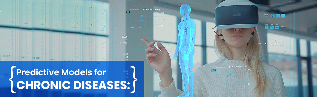 Predictive Models for Chronic Diseases: Transforming Healthcare