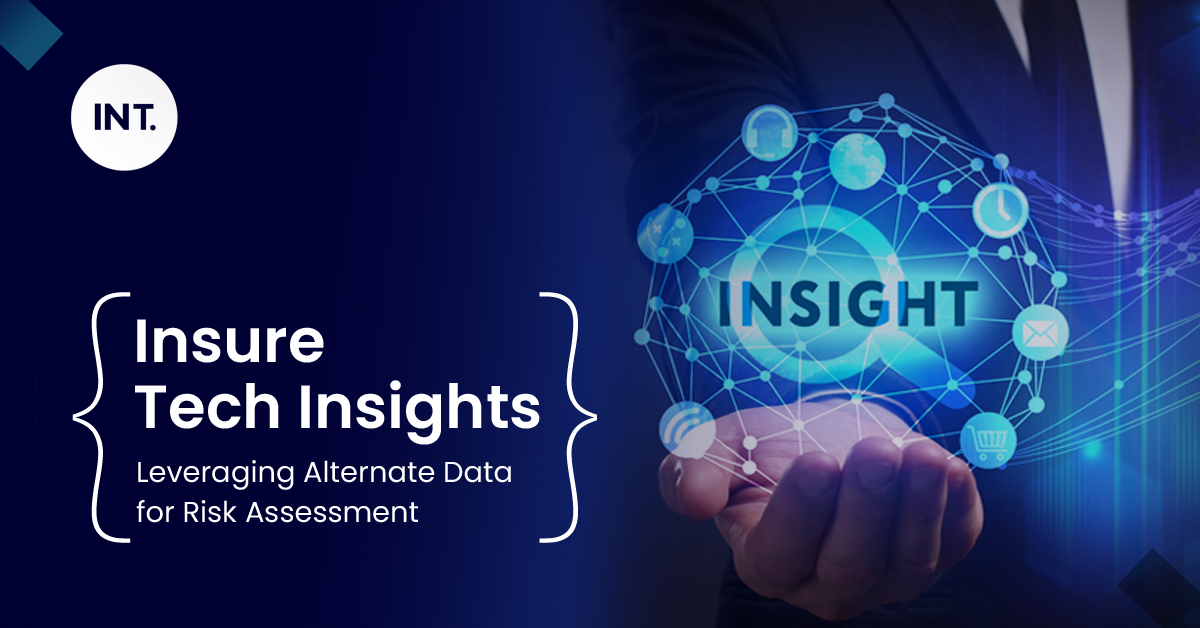 InsureTech Insights: Leveraging Alternate Data for Risk Assessment