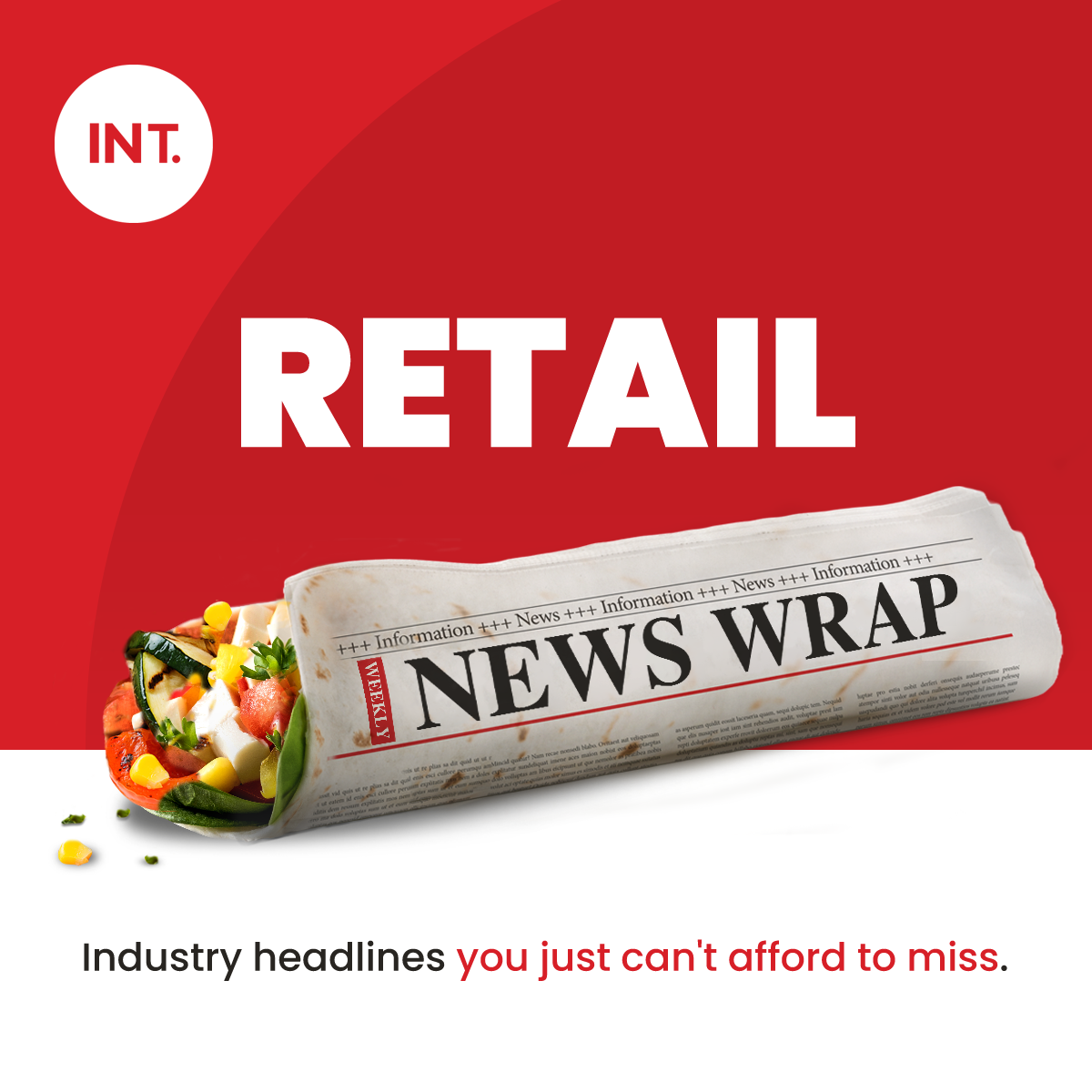 INT. news Wrap | Retail