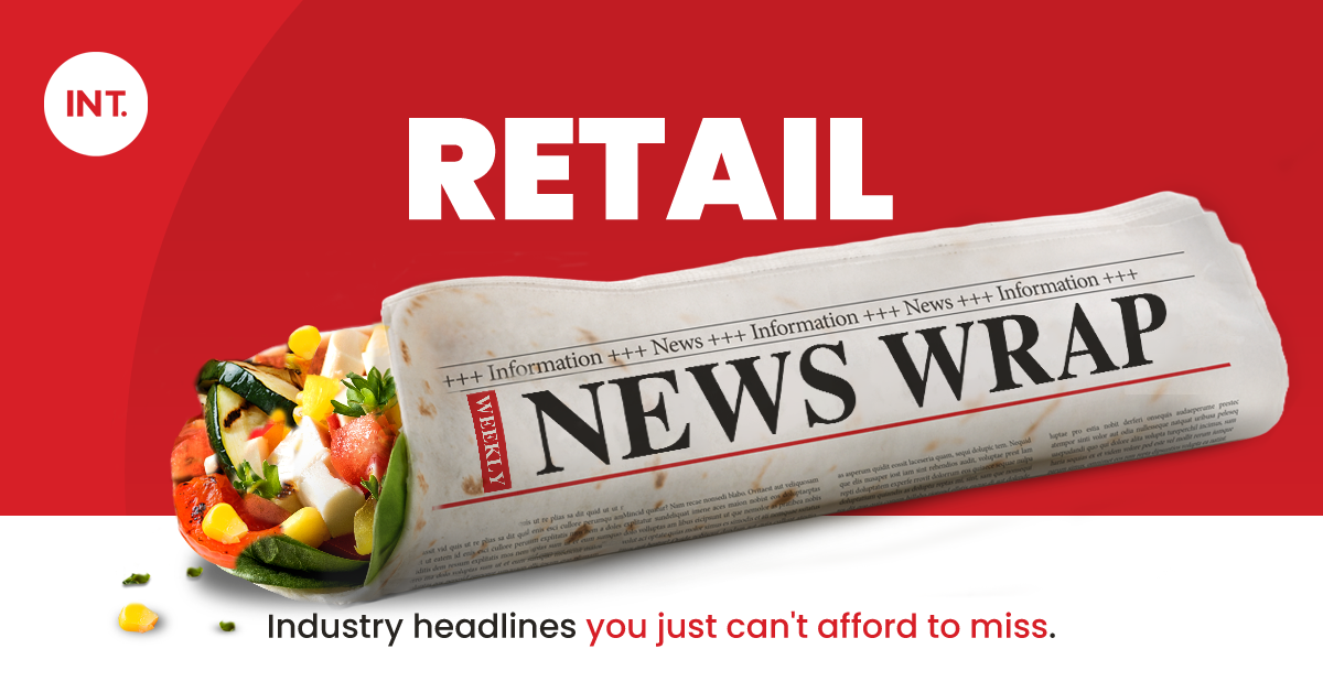 Retail News Wrap | Weekly Snippets 