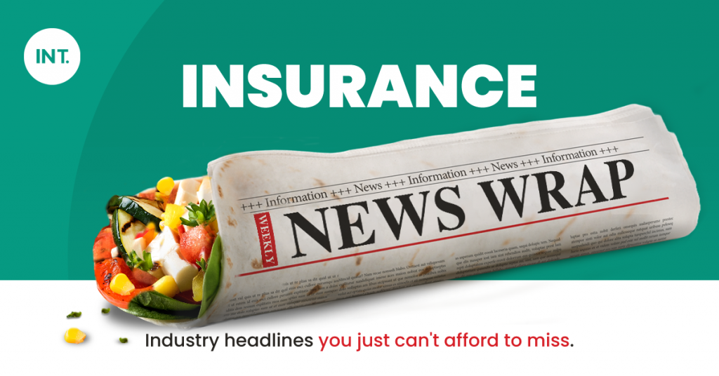 Insurance News Wrap INT.