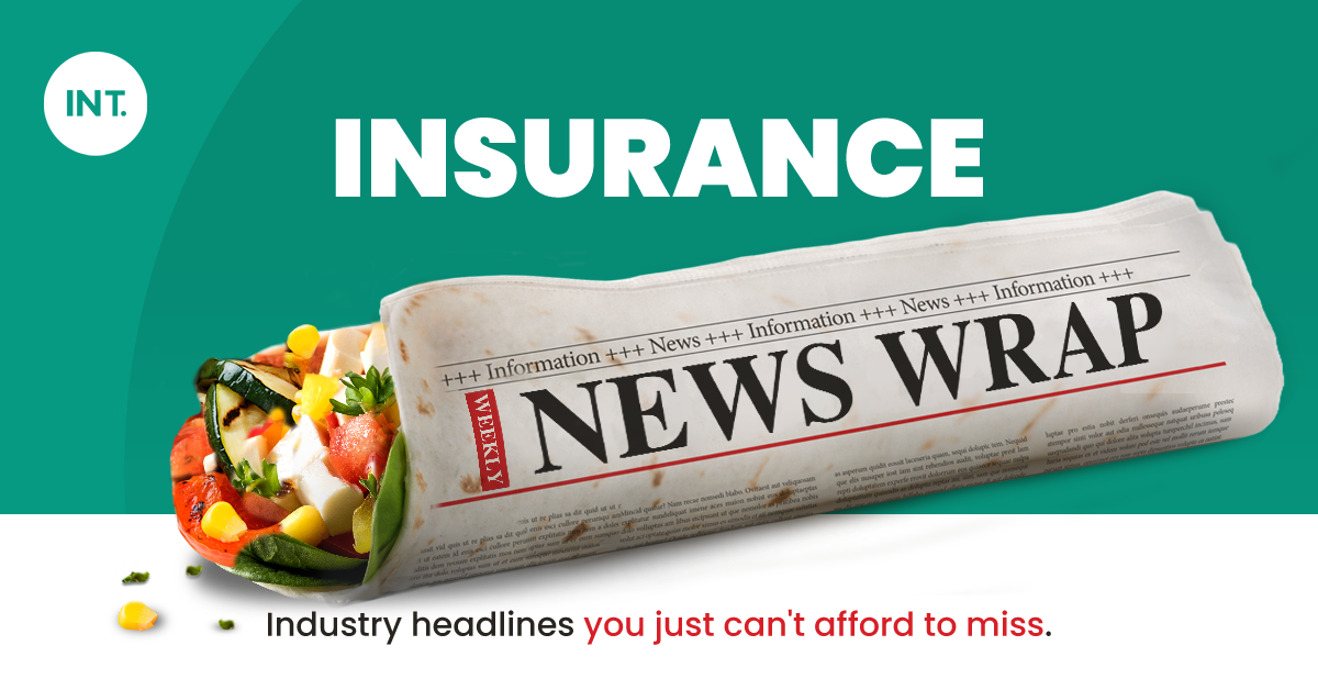 Insurance News Wrap | Weekly Snippets