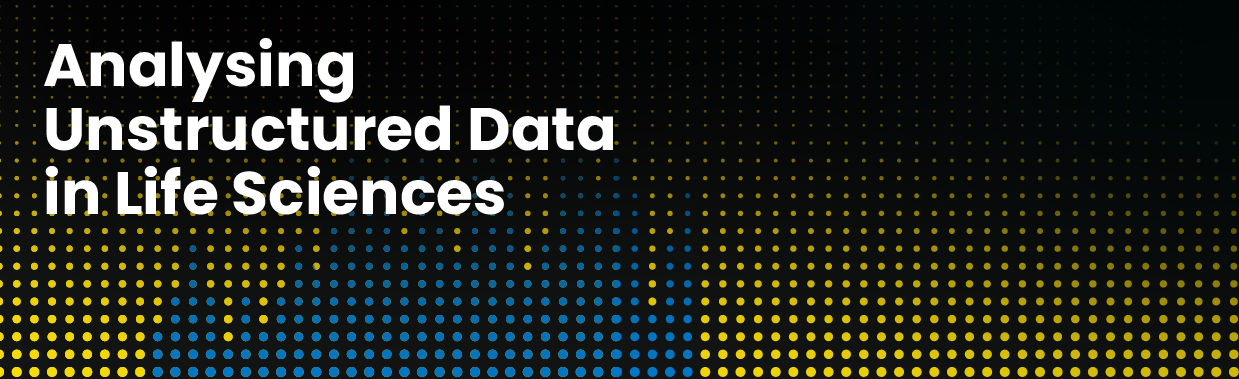  Analysing Unstructured Data in Life Sciences