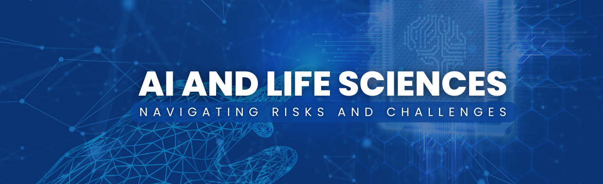 AI and Life Sciences: Navigating Risks and Challenges