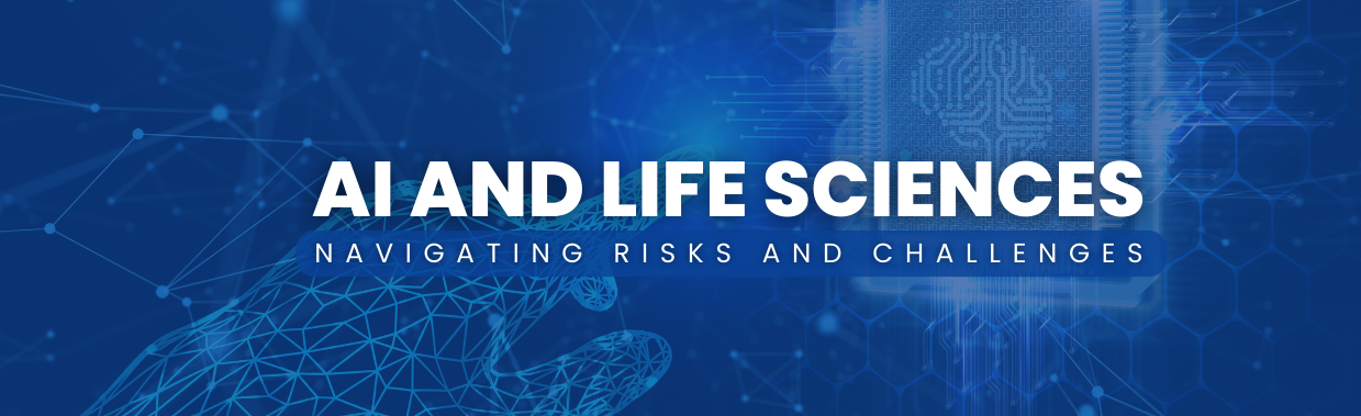 AI and life sciences: Navigating risks and challenges