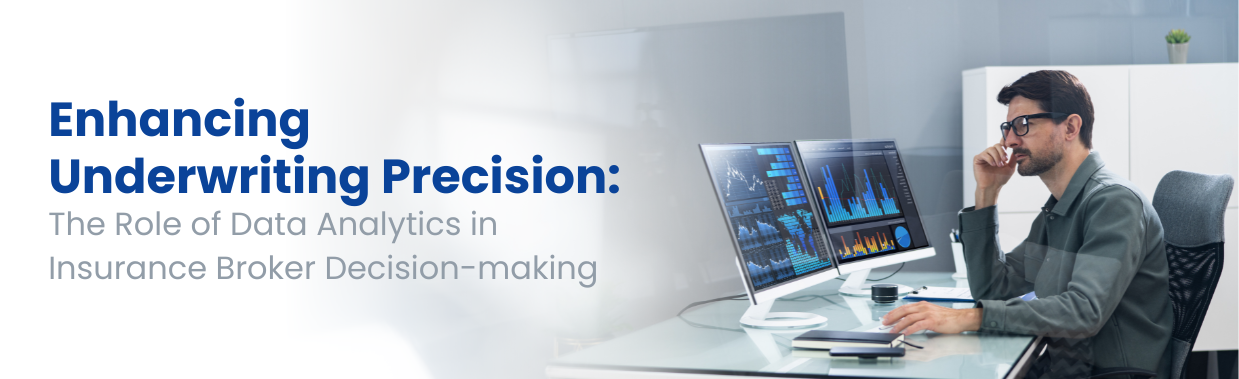 Enhancing Underwriting Precision: The Role of Data Analytics in Insurance Broker Decision-making