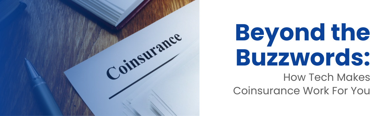 Beyond the Buzzwords: How Tech Makes Coinsurance Work for You